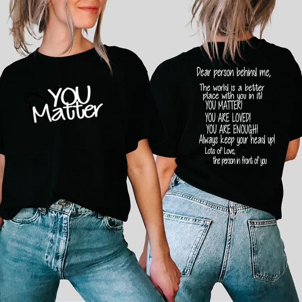 Dear Person Behind Me Mental Health You Matter T Shirt Casual Top