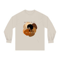 "All Shades Welcome" Unisex Classic Long Sleeve T-Shirt