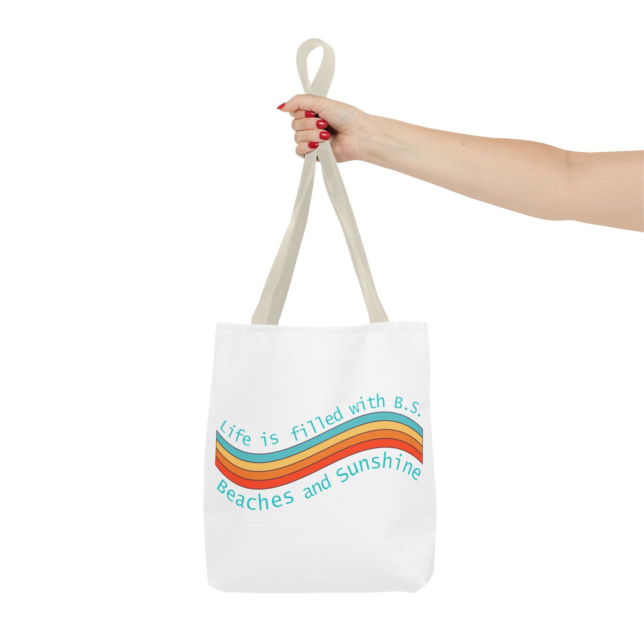 "From B.S. to Beaches and Sunshine" Tote Bag