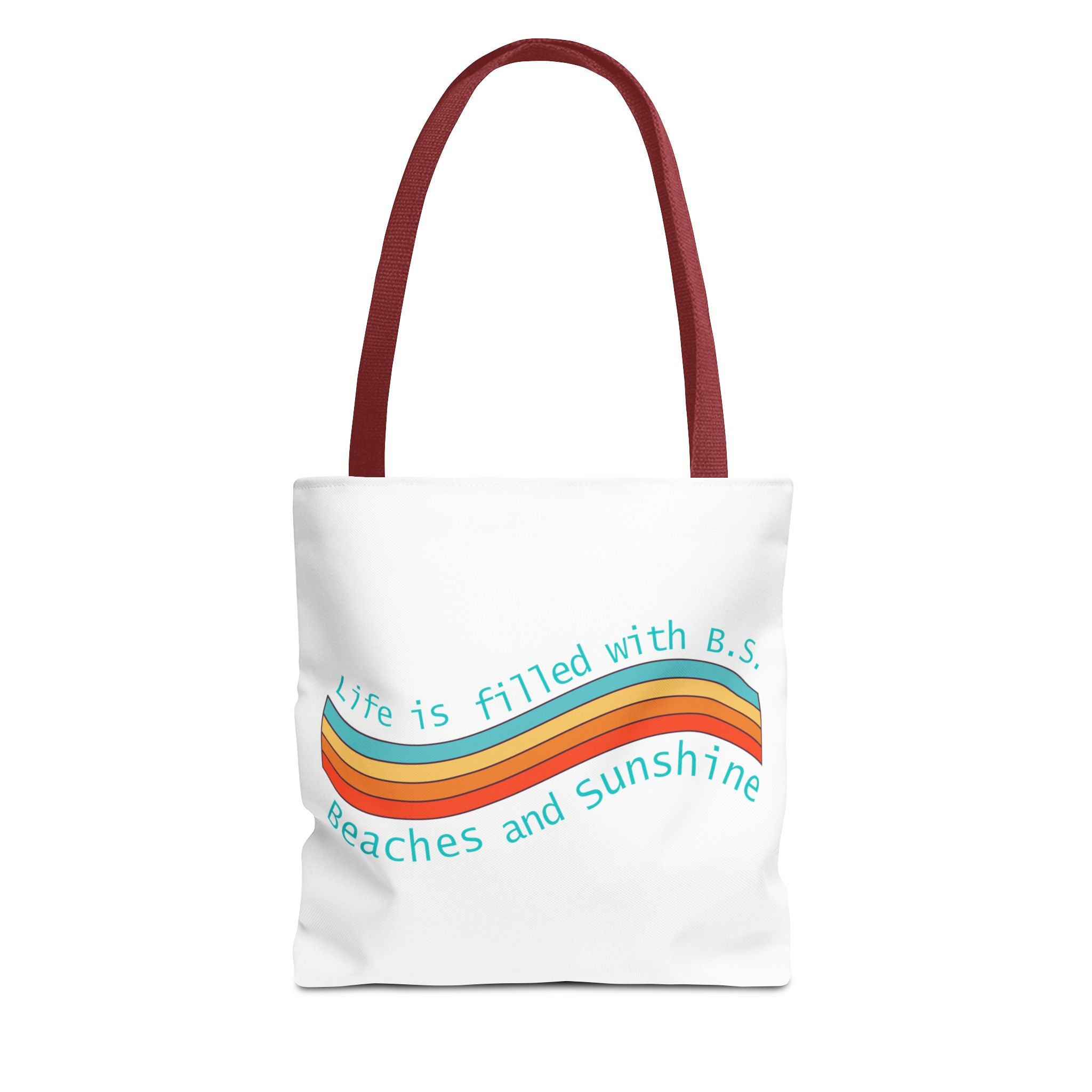 "From B.S. to Beaches and Sunshine" Tote Bag