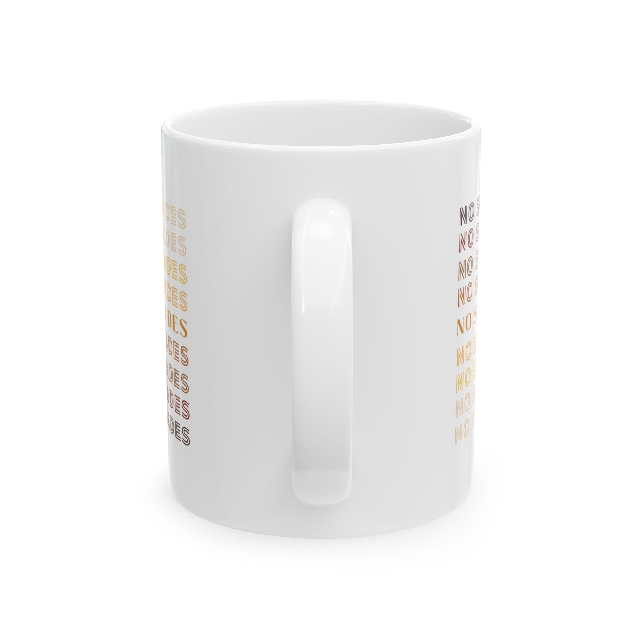 "No Shade in Shades" Ceramic 11 oz. mug