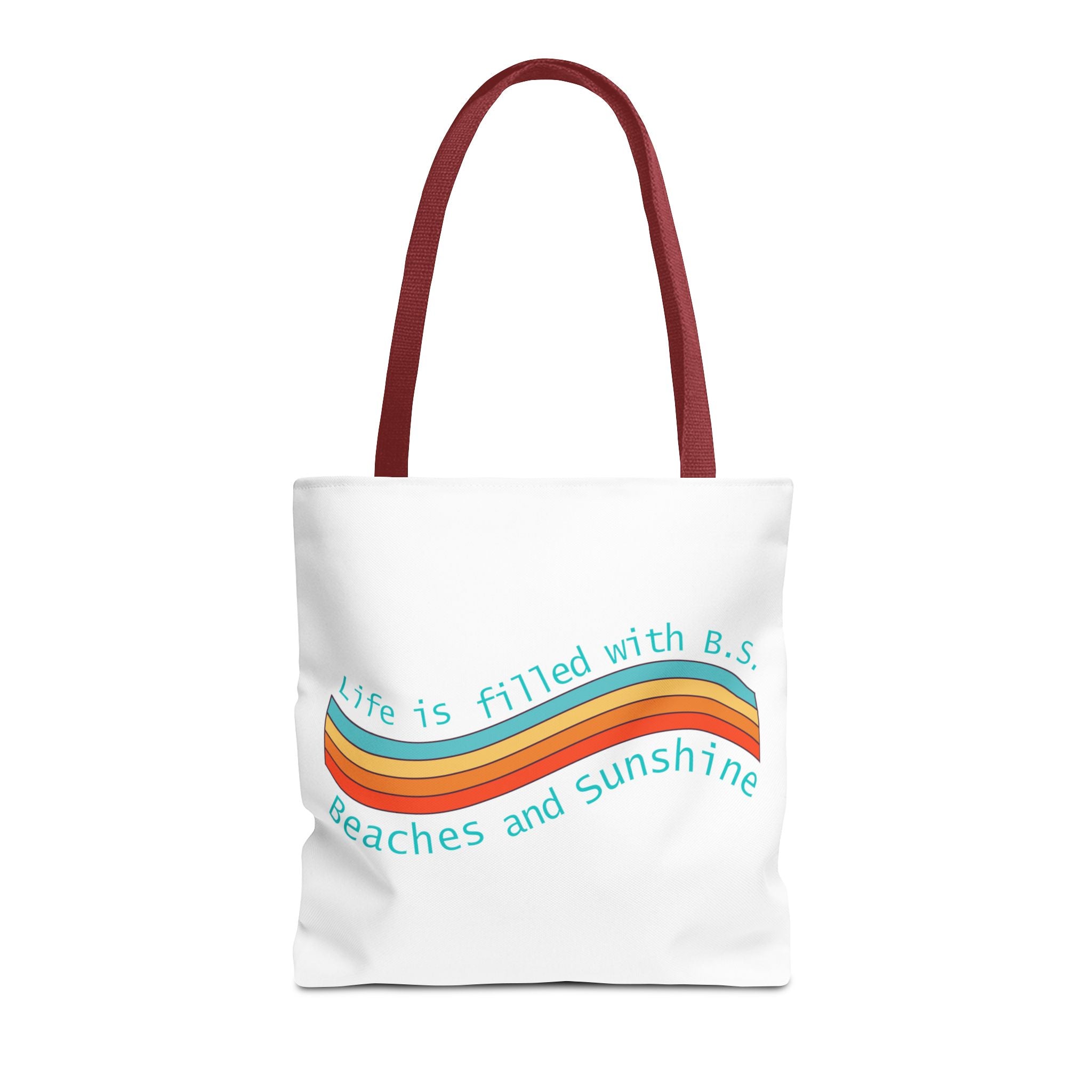 "From B.S. to Beaches and Sunshine" Tote Bag