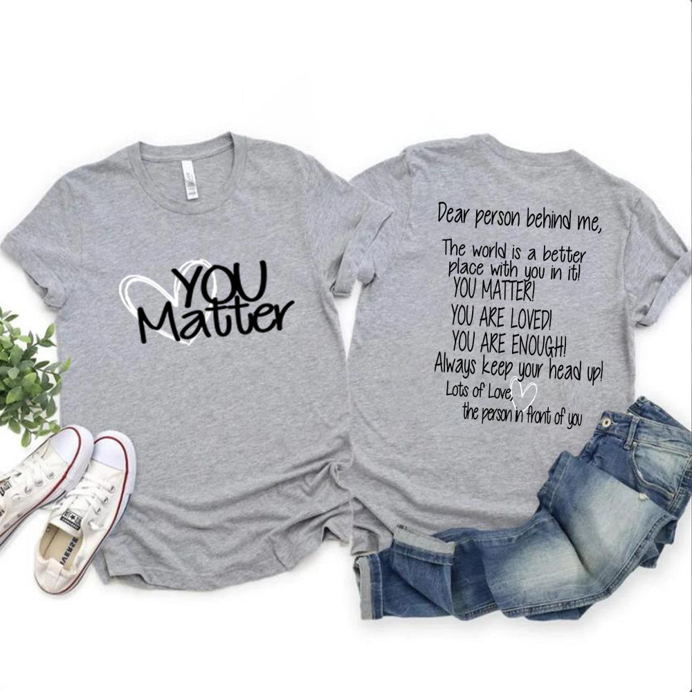 Dear Person Behind Me Mental Health You Matter T Shirt Casual Top