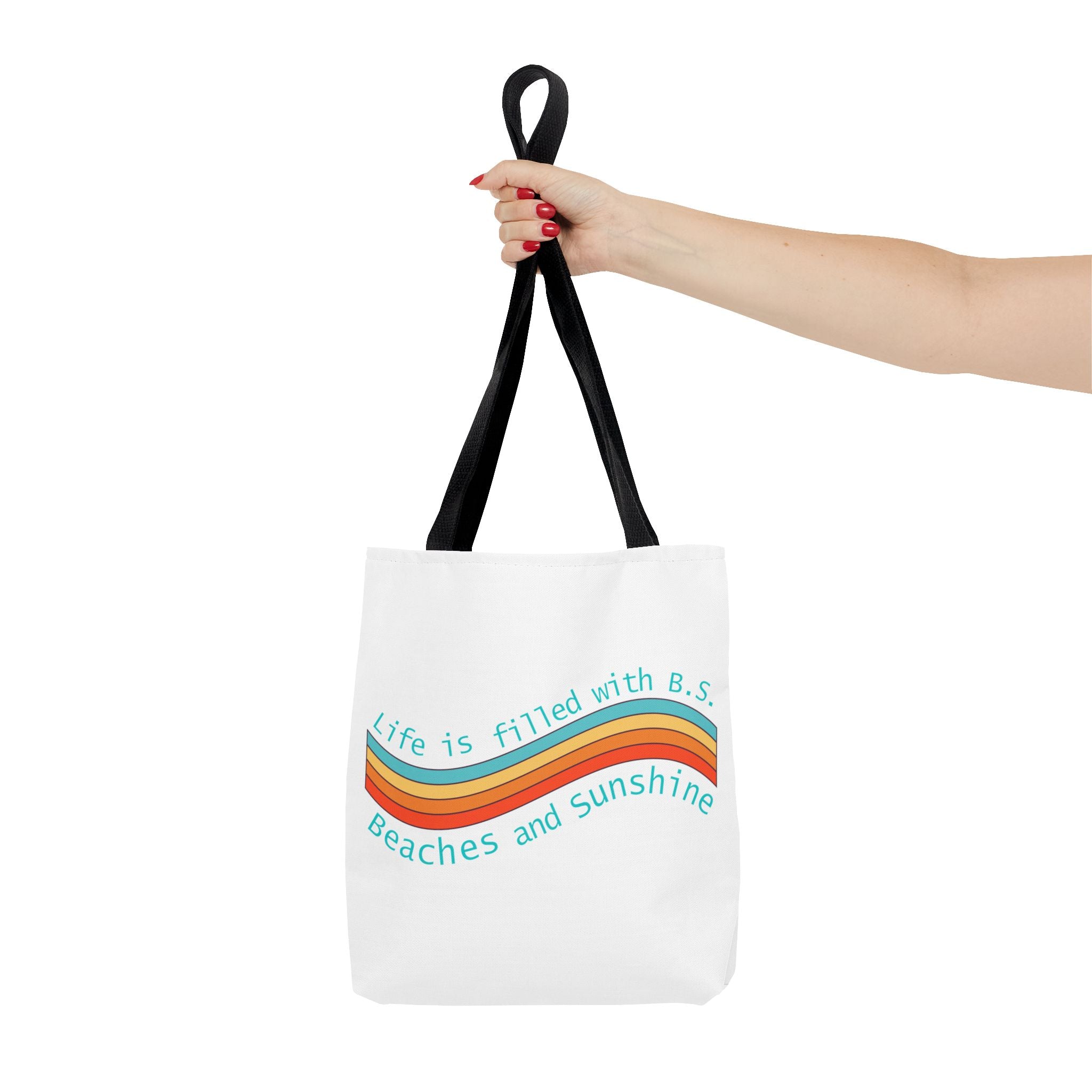 "From B.S. to Beaches and Sunshine" Tote Bag