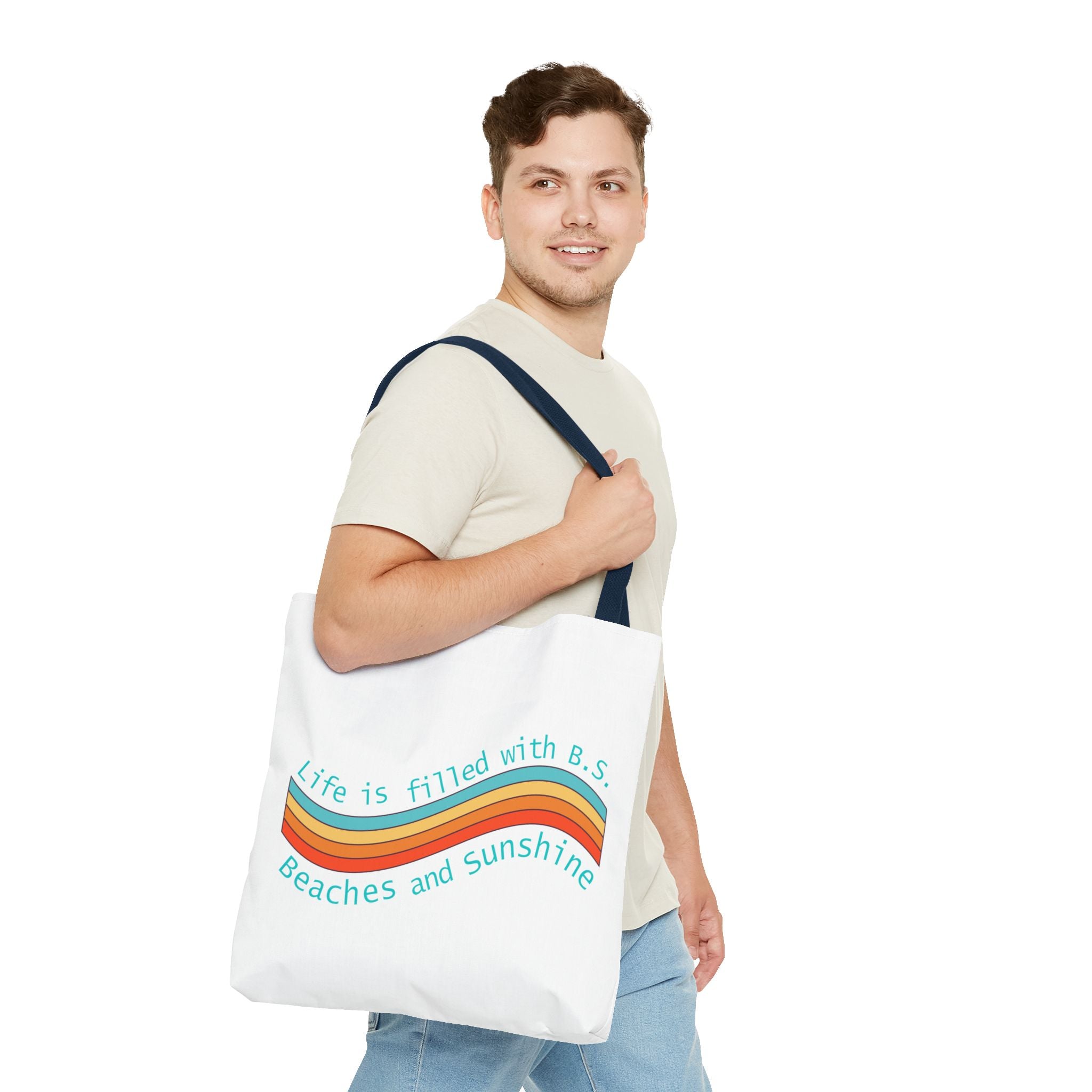 "From B.S. to Beaches and Sunshine" Tote Bag