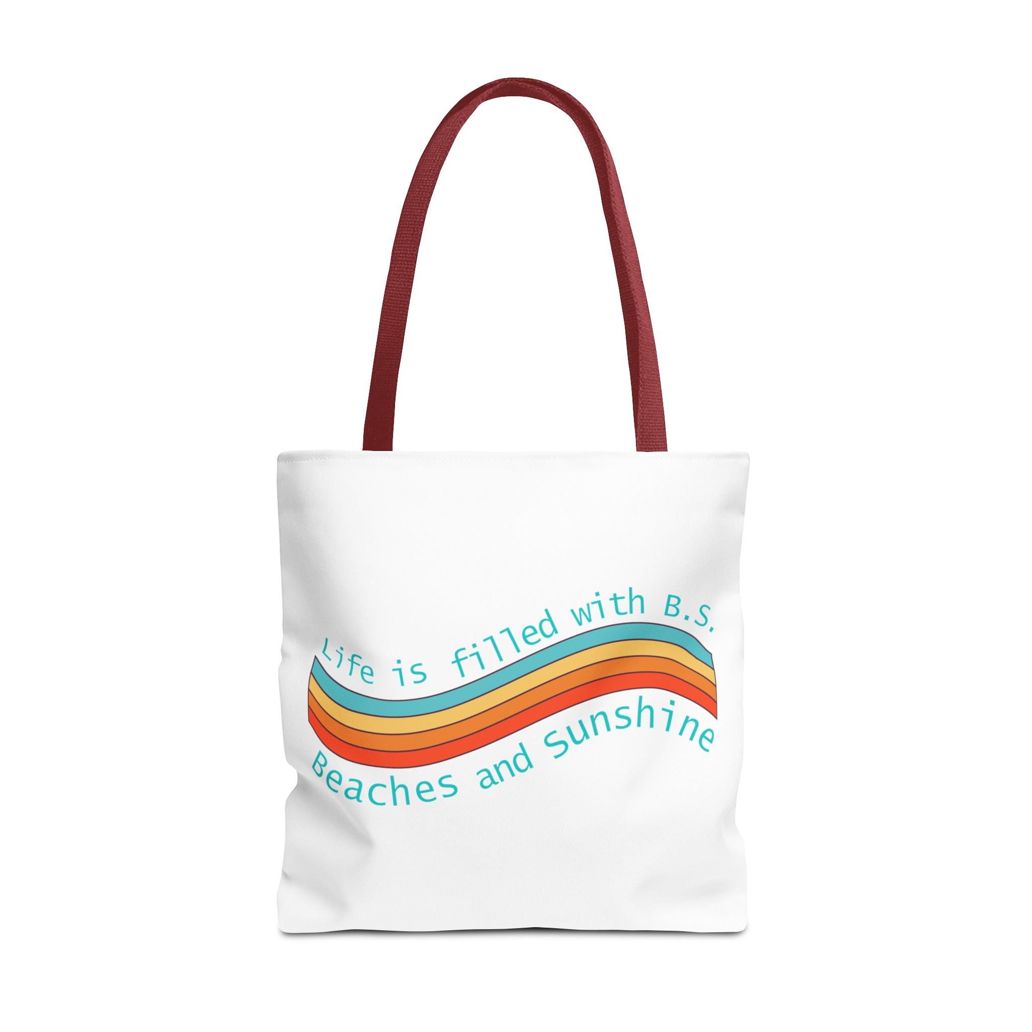 "From B.S. to Beaches and Sunshine" Tote Bag