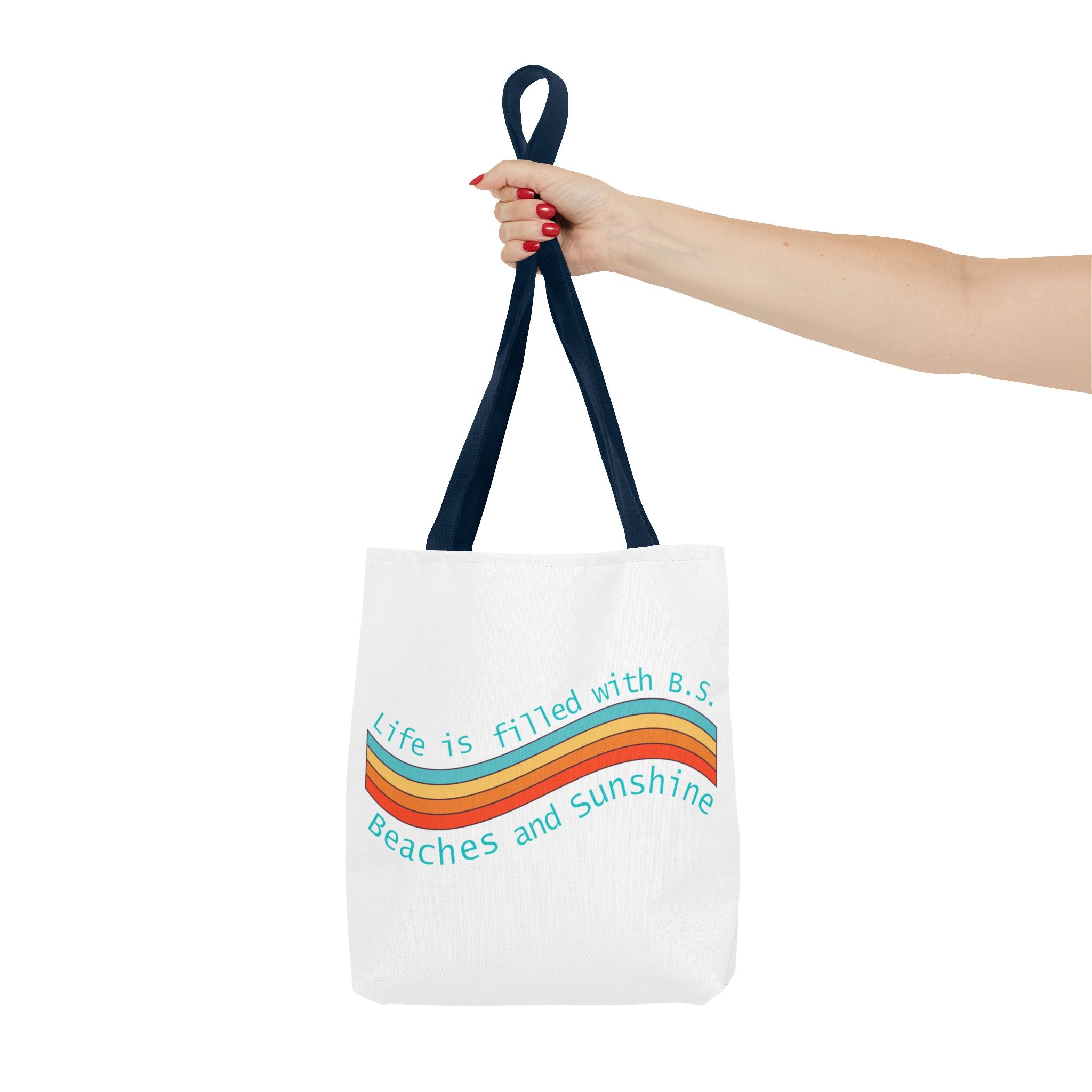 "From B.S. to Beaches and Sunshine" Tote Bag