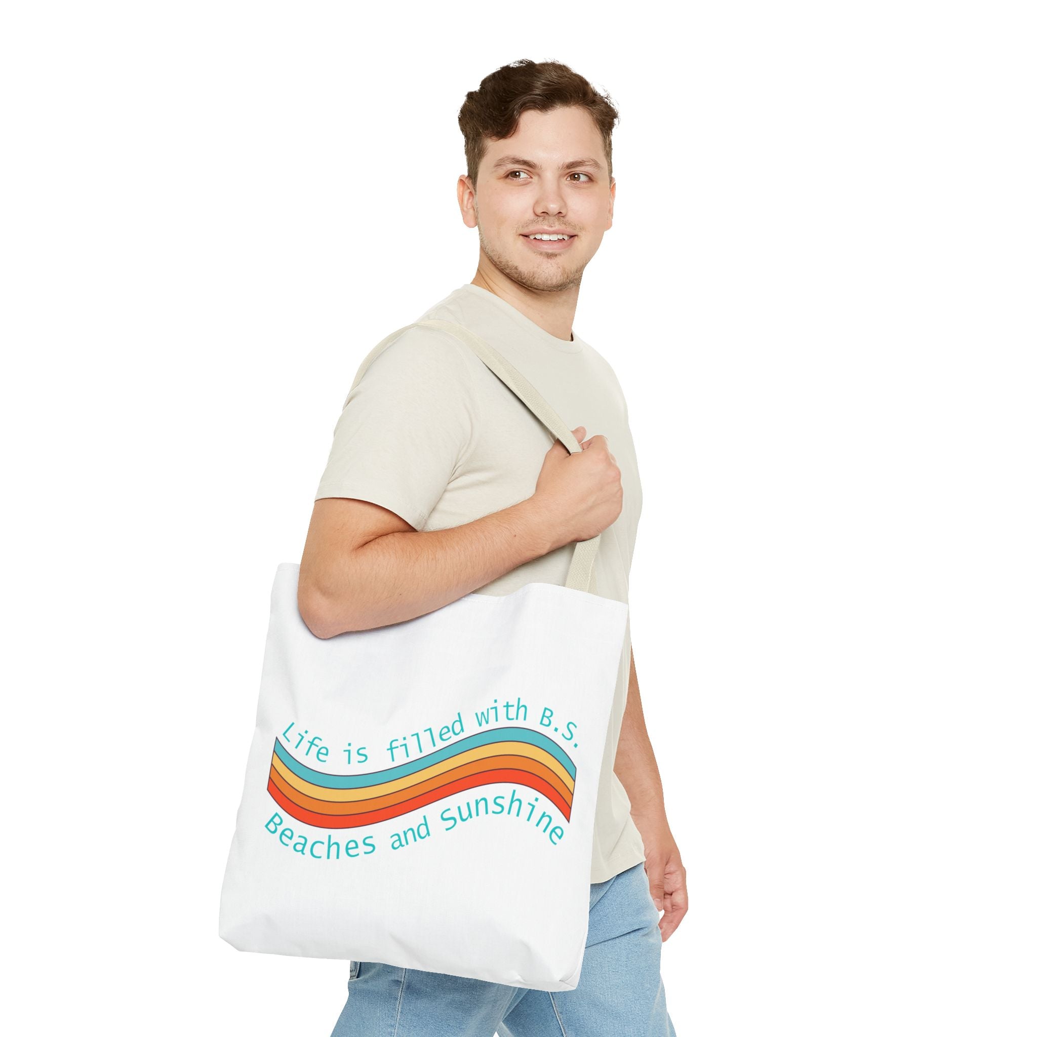 "From B.S. to Beaches and Sunshine" Tote Bag